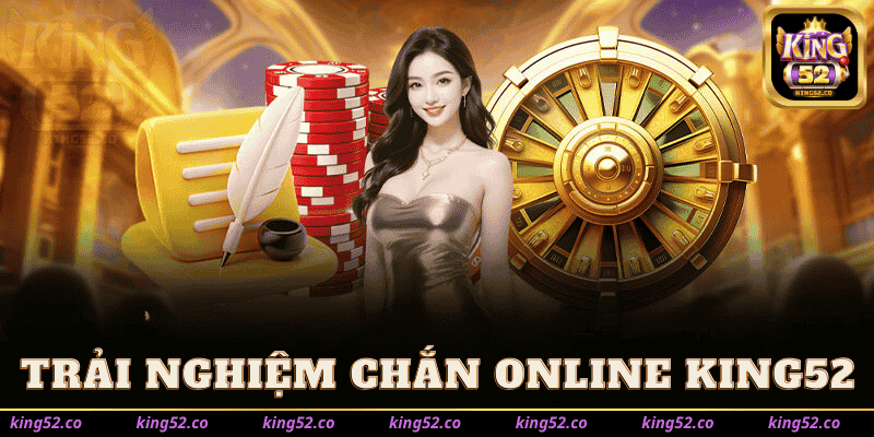 Chơi Chắn Online Tại King52